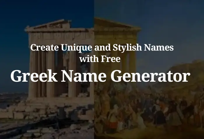 Create Unique Names with Free Greek Name Generator