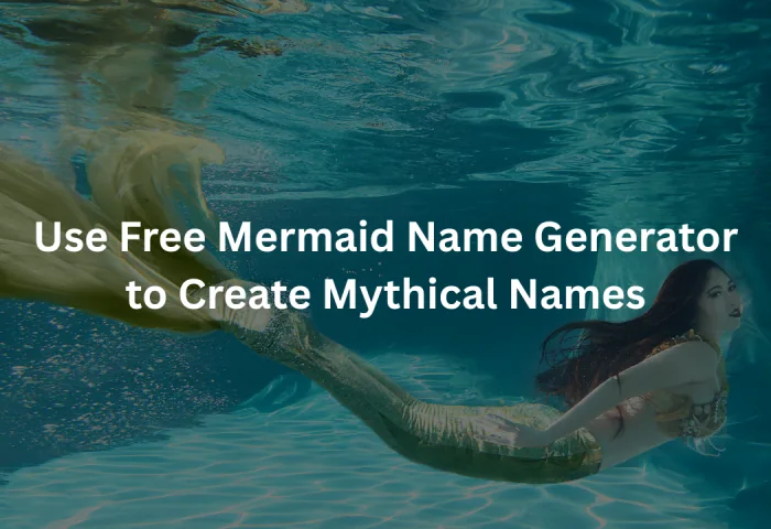 Mermaid Name Generator - Mythical Ocean Names