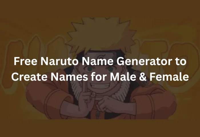 Naruto Name Generator - Male and Female Names